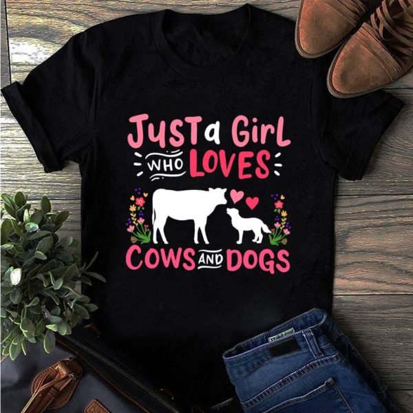 just a girl who loves cows and dogs t-shirt
