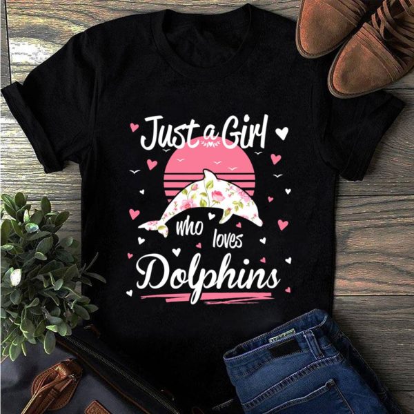 just a girl who loves dolphins flower t-shirt