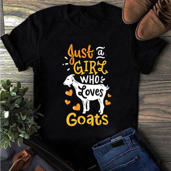 just a girl who loves goats funny t-shirt