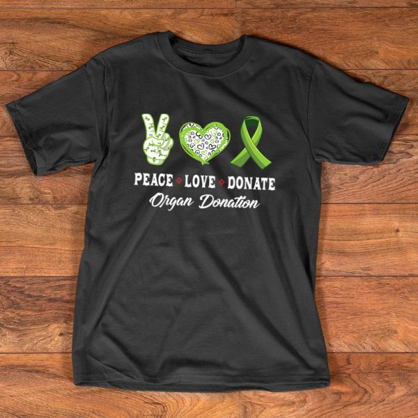 peace love donate organ donation t-shirt