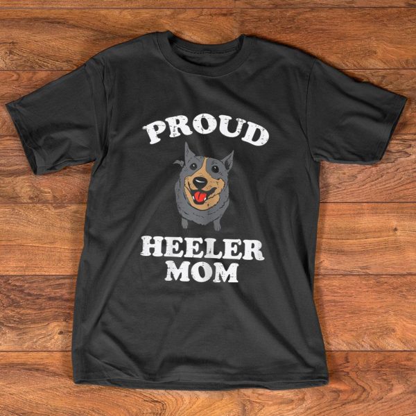 proud heeler mom animal pet t-shirt