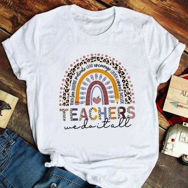 teachers we do it all cute t-shirt