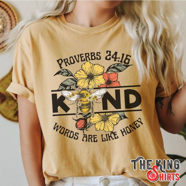 bee kind words are like honey bible verse t-shirt