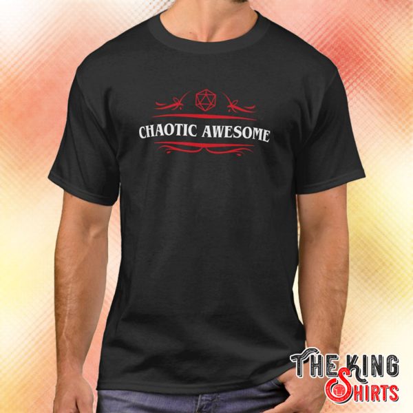 chaotic awesome tabletop rpg t shirt