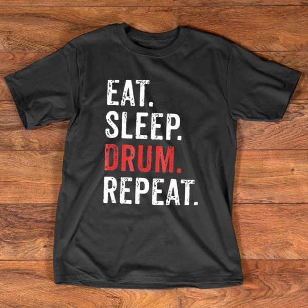 eat sleep drum repeat drummers music band t-shirt