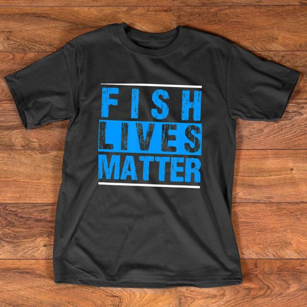 fish lives matter fishing tank marine biology t-shirt