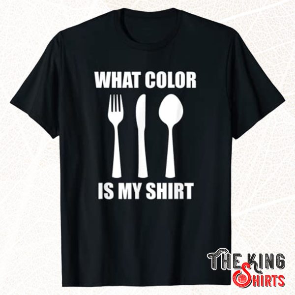 fork spoon knife what color is my shirt