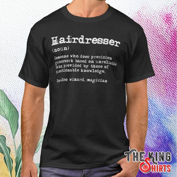 hairdresser funny job definition t shirt