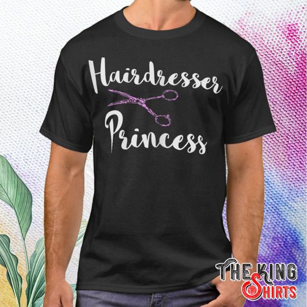 hairdresser princess hairstylist t shirt