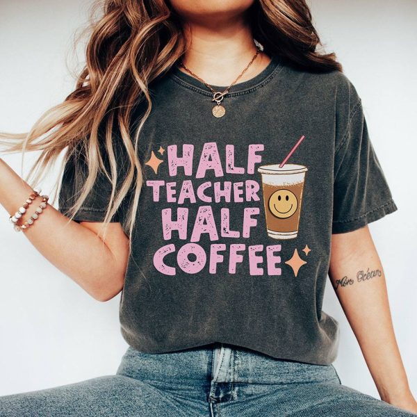 half teacher half coffee t shirt