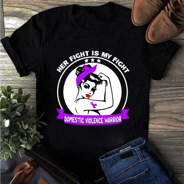 her fight is my fight domestic violence t-shirt