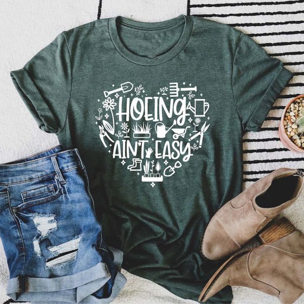hoeing ain't easy plant lover t shirt