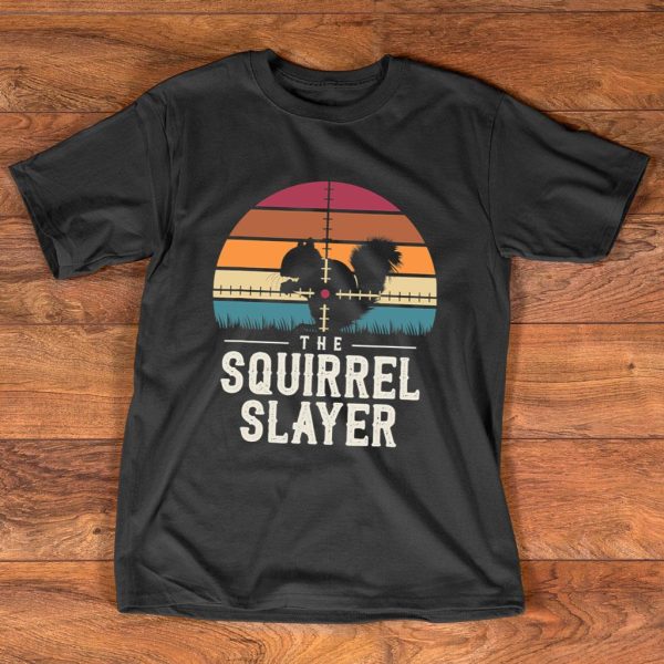 hunting idea the squirrel slayer t shirt