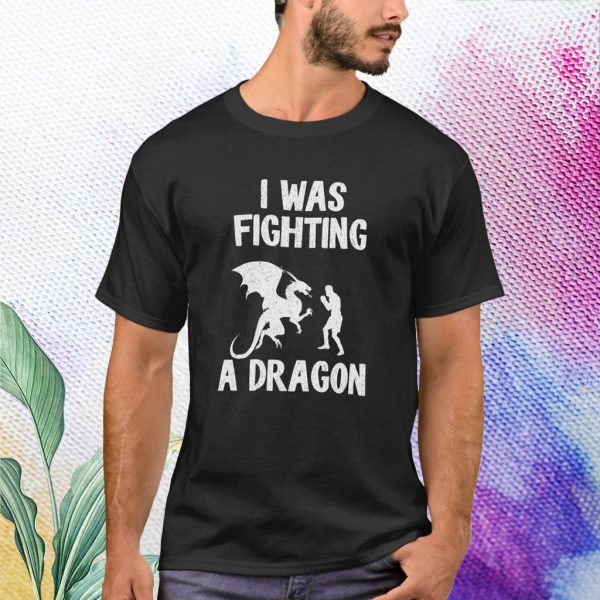 i was fighting a dragon after surgery recovery t shirt