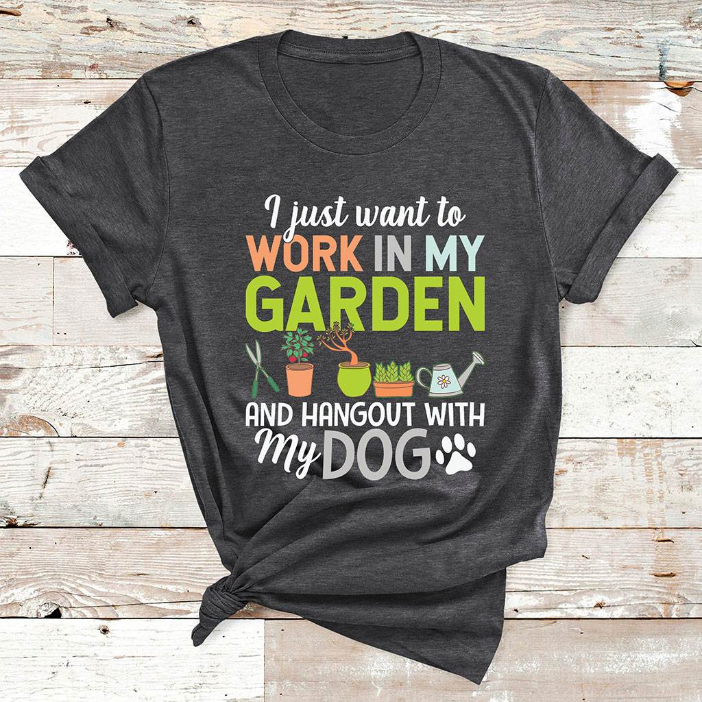 In My Garden And Hang Out With My Dog T Shirt 