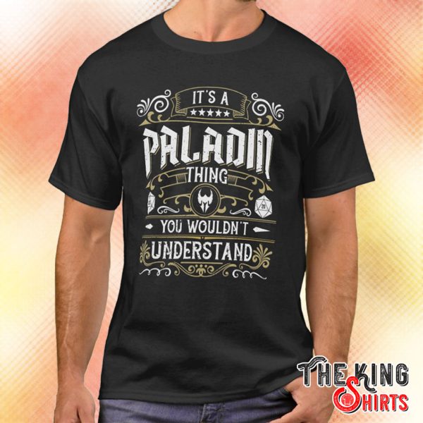 it's a paladin thing tabletop rpg t shirt