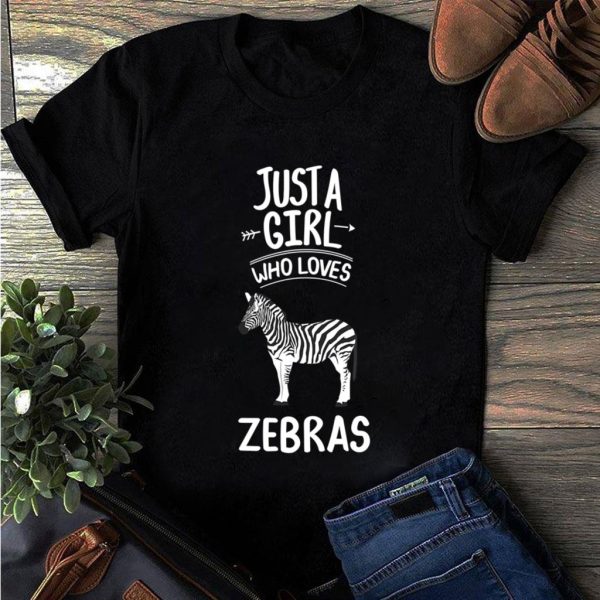 just a girl who loves zebras t-shirt