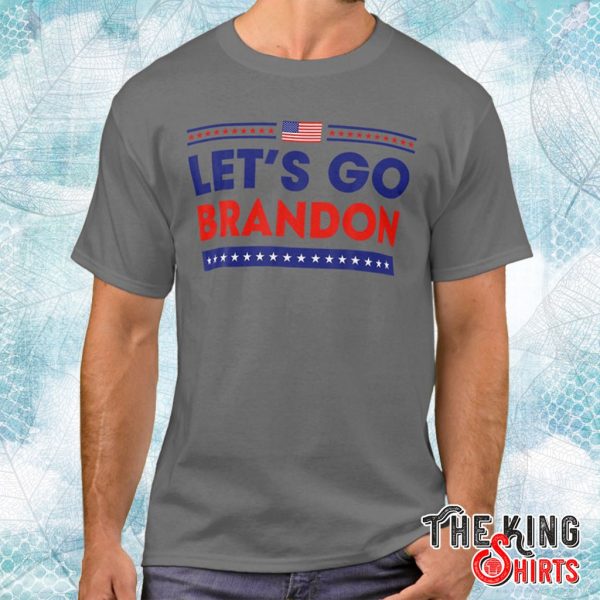 let's go brandon patriotic funny political t shirt