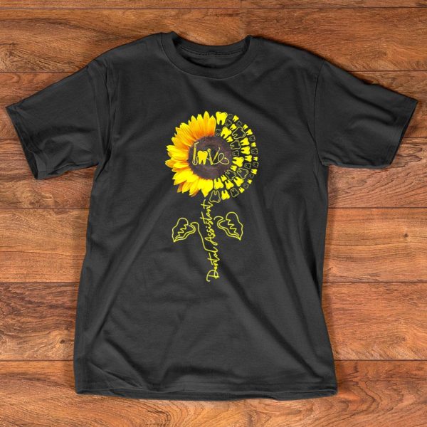 love dental assistant sunflower t-shirt