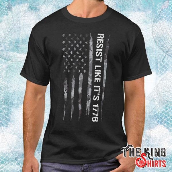 political protest resist like it's 1776 t shirt