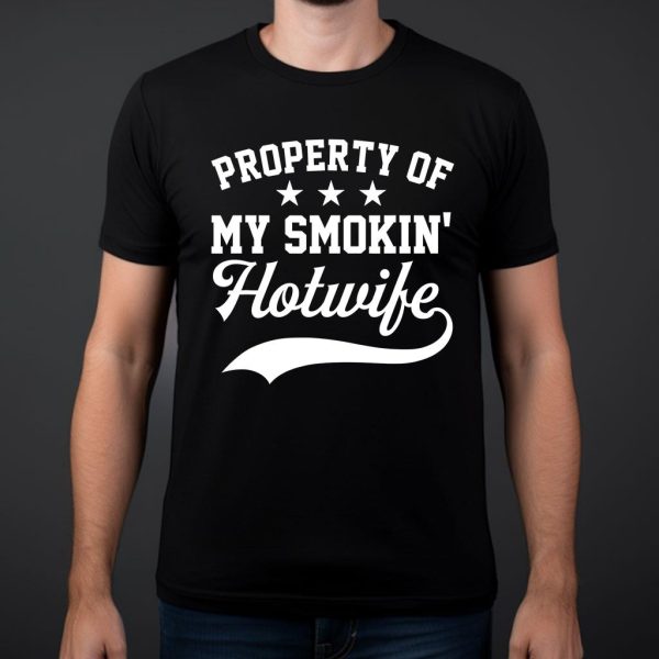 property of my smoking hotwife t shirt