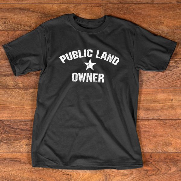 public land owner for camping t shirt