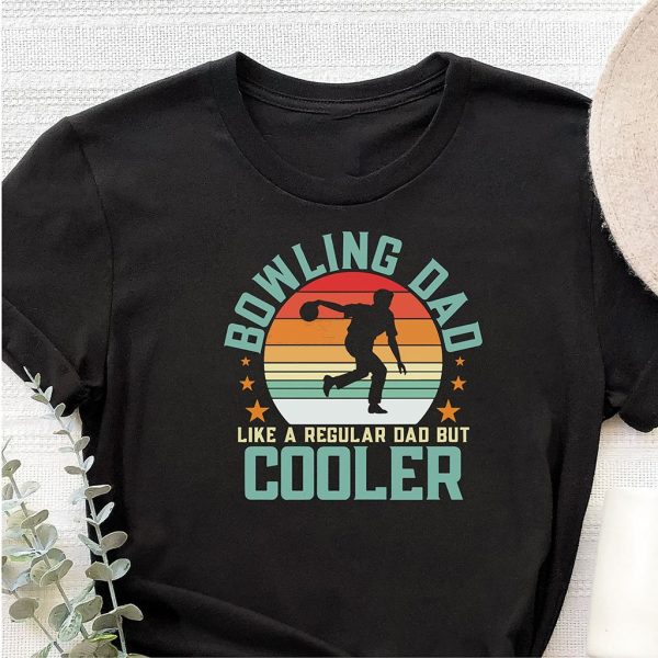 retro bowling dad like a regular dad but a cooler t shirt