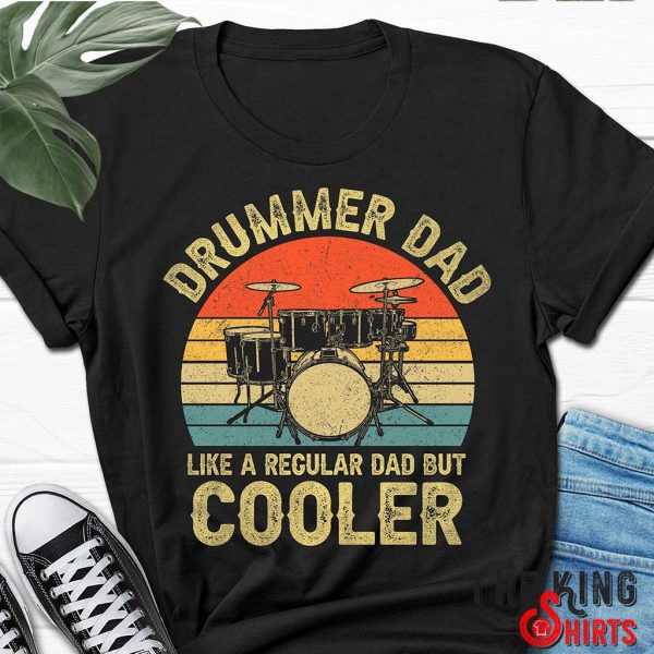 retro drummer dad like a regular dad but cooler t shirt