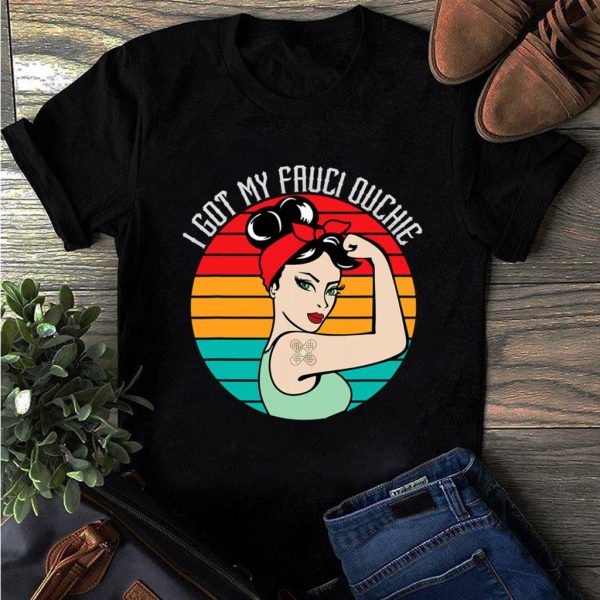 retro i got my fauci ouchie strong girl t-shirt