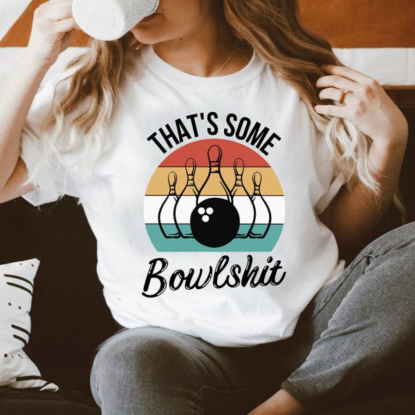 retro style that's some bowlshit t shirt