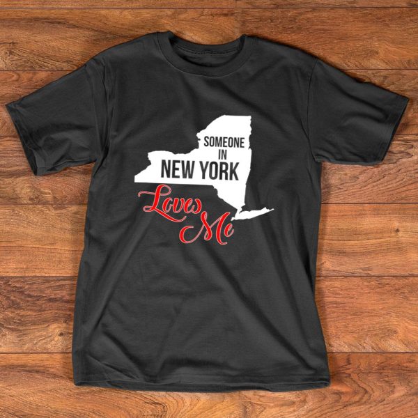 someone in new york loves me t shirt