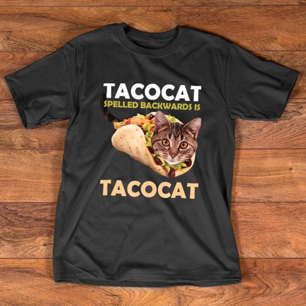 tacocat spelled backward is tacocat t shirt