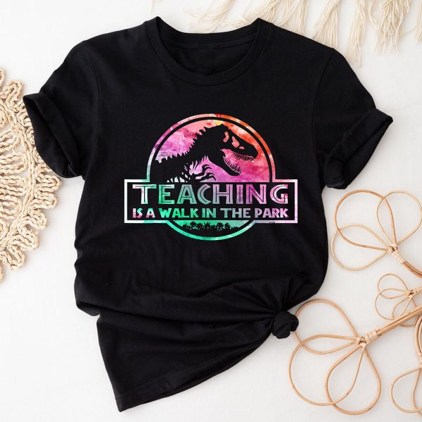 teaching is a walk in the park t shirt
