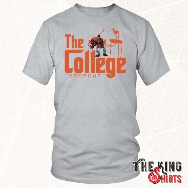 the college dropout godfather shirt