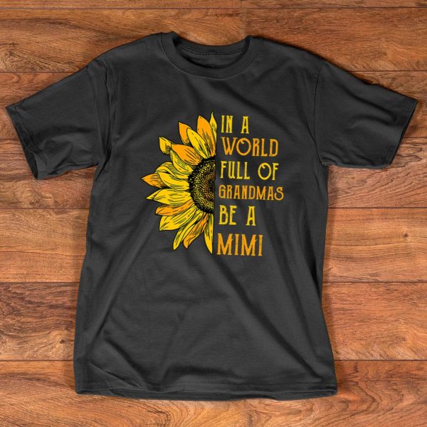 vintage sunflower in a world full of grandmas be a mimi t-shirt