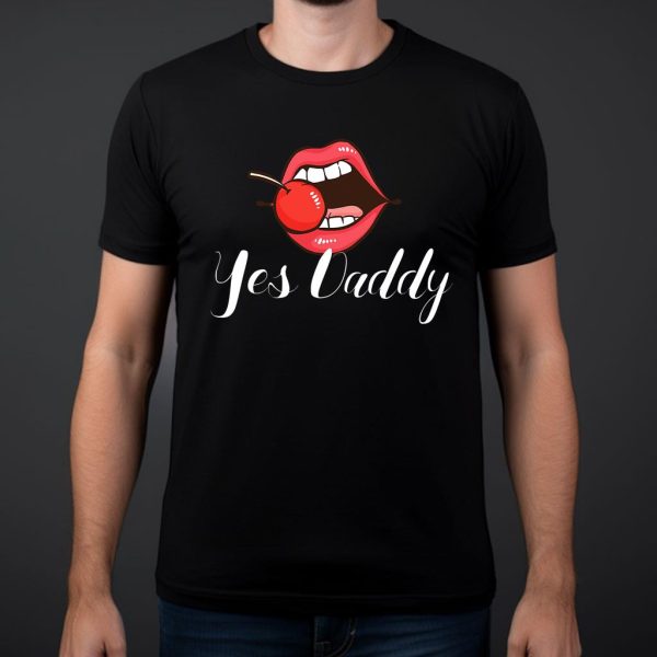 yes daddy i bdsm roleplay daddy's girl t shirt