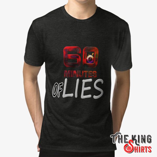 60 minutes of lies t shirt