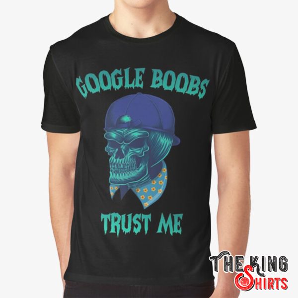 google boobs trust me shirt