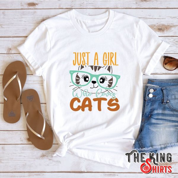 just a girl who loves cats t-shirt