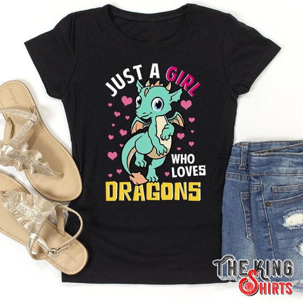 just a girl who loves cute dragons funny t-shirt