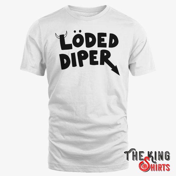 loded diper shirt