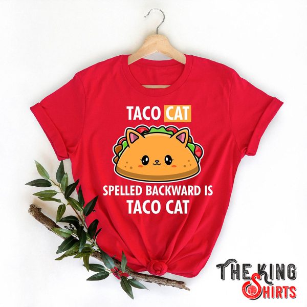 spelled backward is taco cat funny t-shirt