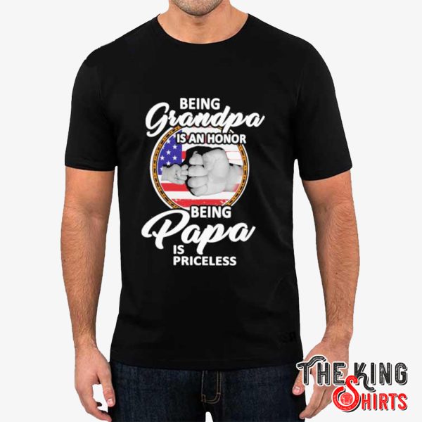 being grandpa is an honor being papa is priceless t shirts