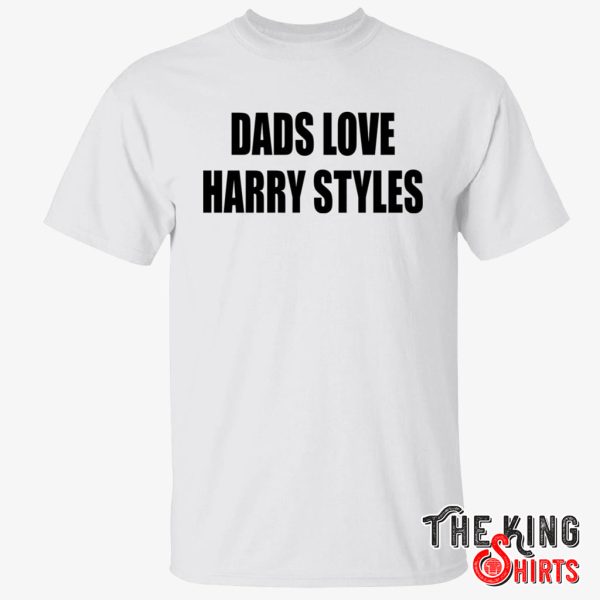 dads love harry styles shirt