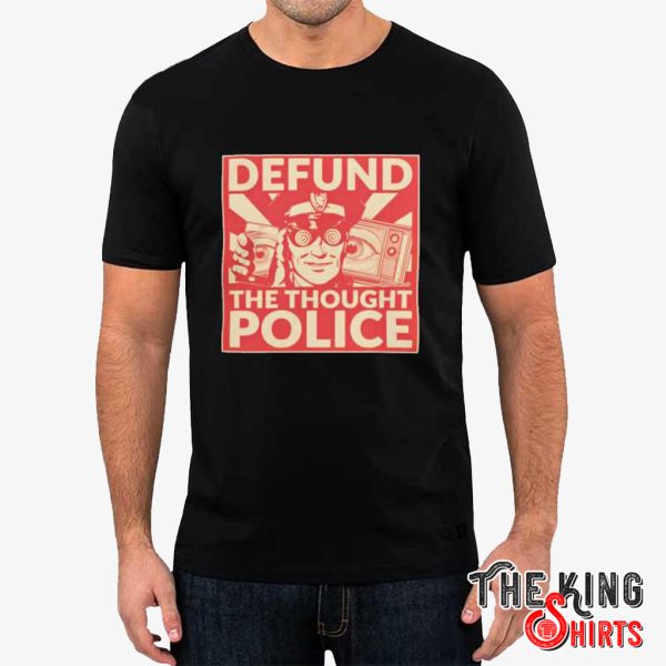 defund the thought police shirt