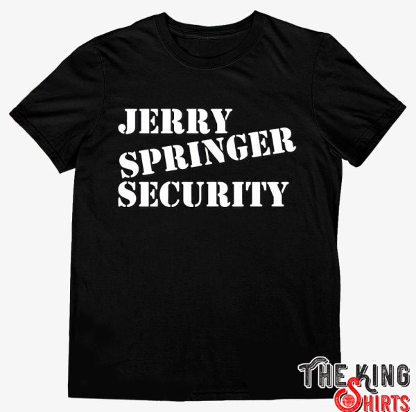 jerry springer security shirt