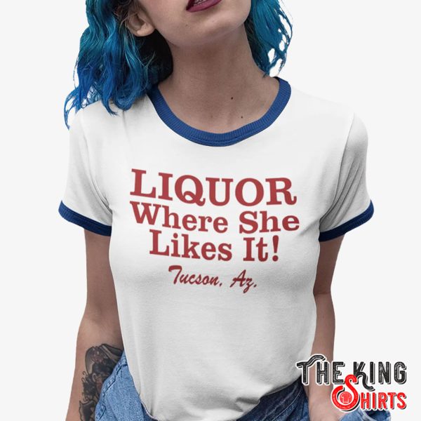 liquor where she likes it t shirt