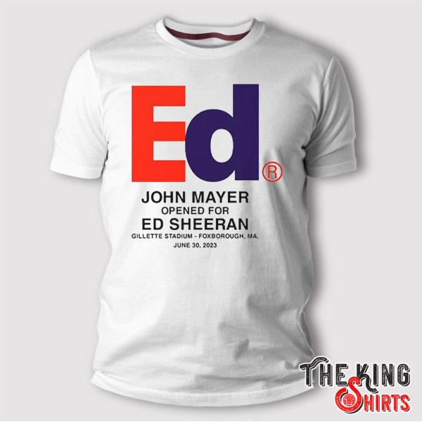 Ed Sheeran John Mayer T Shirt, John Mayer Opened For Ed Sheeran