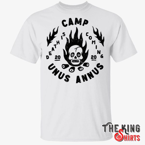 camp death is coming unus annus t shirt