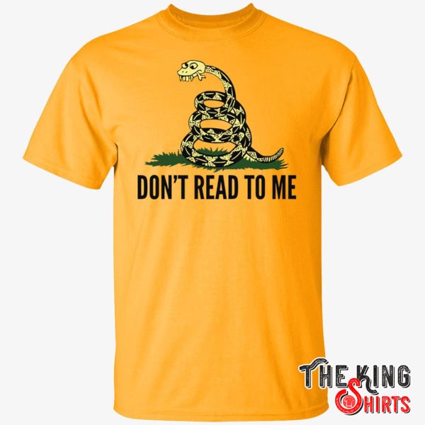 don't read to me t shirt